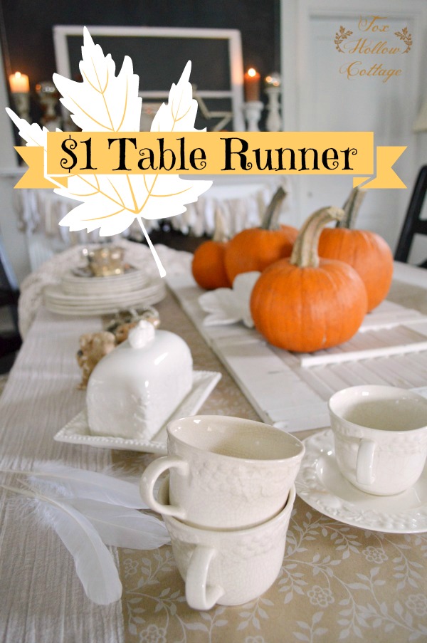 Thanksgiving Runner dollar Hollow  Fox runner  One tree Dollar  Table table Cottage