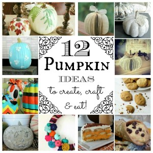 Twelve Fabulous Pumpkin Ideas to DIY Create Craft and Cook - Fox Hollow ...