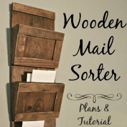 https://foxhollowcottage.com/wp-content/uploads/2013/12/Wooden-Mail-Sorter-DIY-Plans-and-Tutorial-300-250x250.jpg