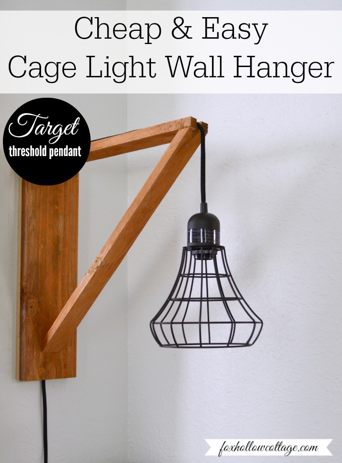 Target Diy An Industrial Cage Light Wall Hanger Fox Hollow Cottage - How To Make Diy Lamp Wall