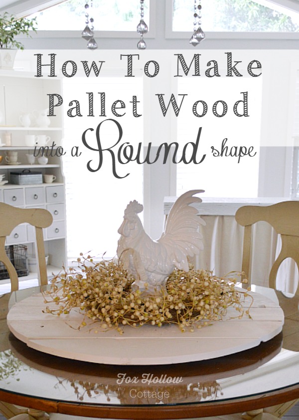 how to make pallet wood into a round shape - diy home decor idea from foxhollowcottage