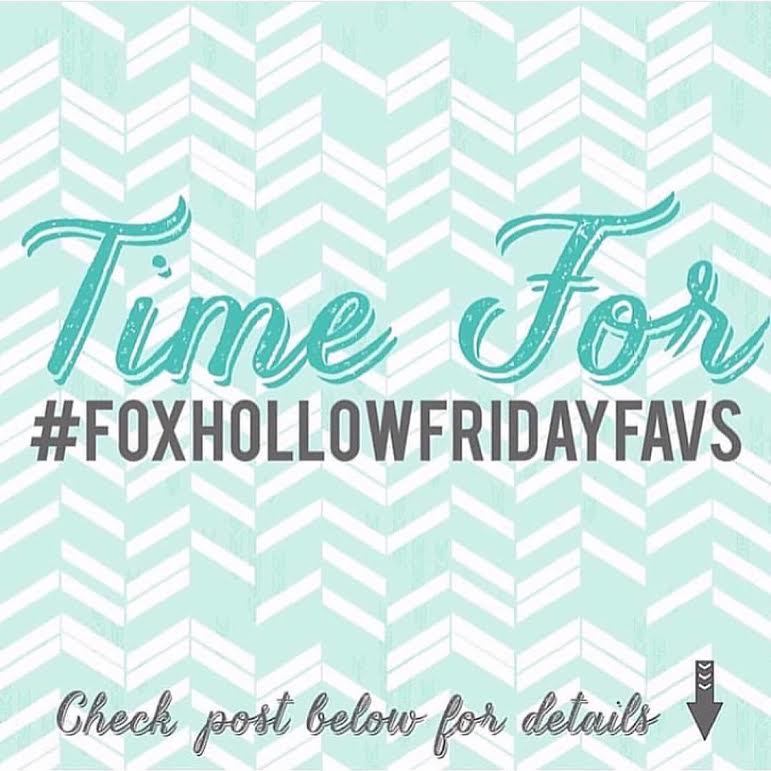 Fox Hollow Cottage blog #foxhollowfridayfavs