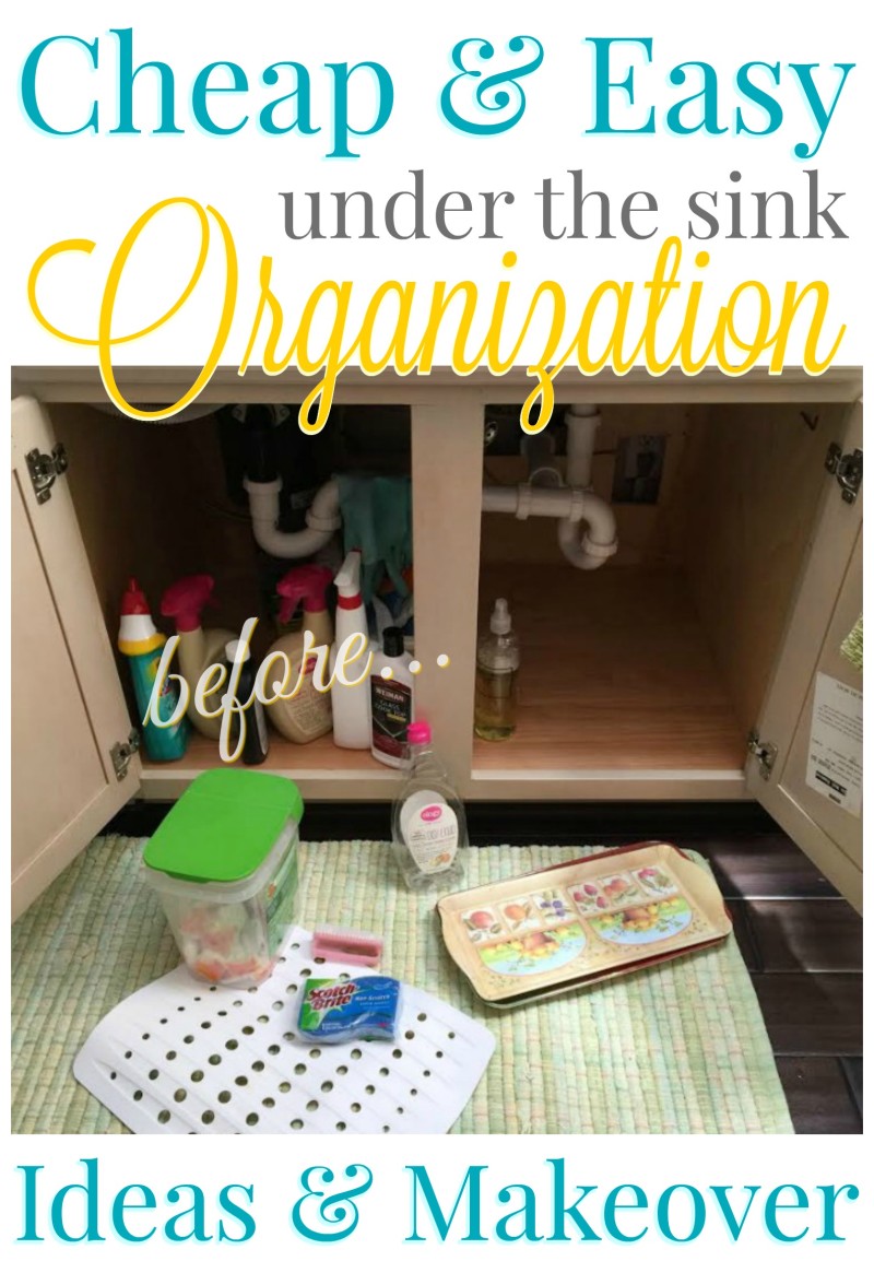 Cheap and easy under the sink organization. Ideas and makeover