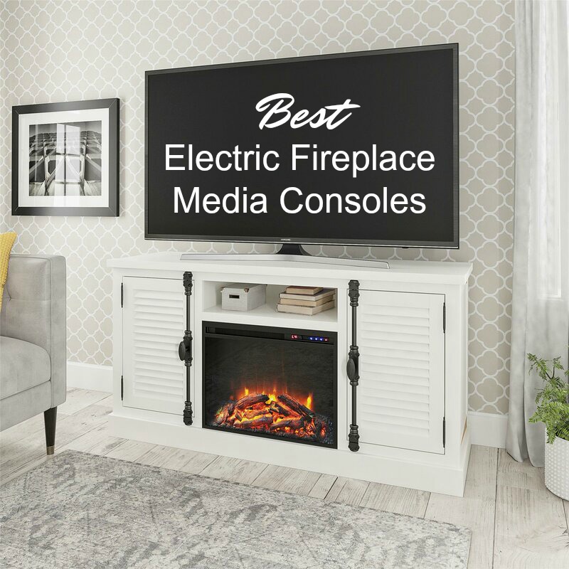 Best Electric Fireplace Tv Media, Best Fireplace Consoles
